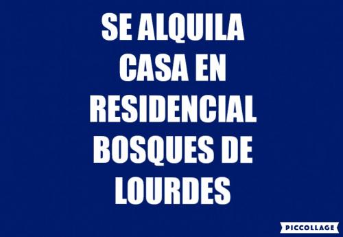 ALQUILO CASA EN RESIDENCIAL BOSQUES DE LOURDE - Imagen 1